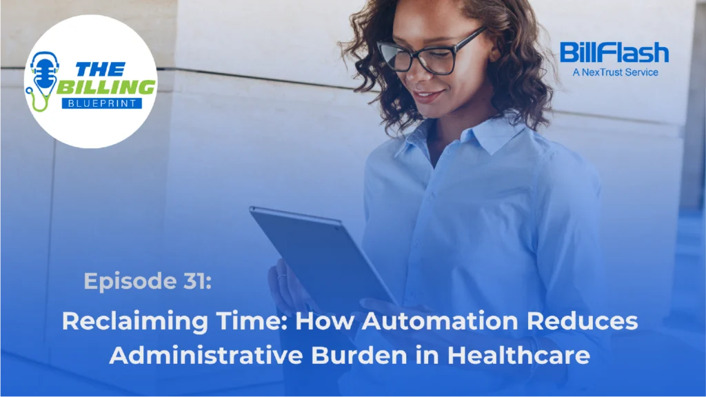 medical billing manager looking at a tablet with text on the image saying, "Reclaiming Time: How Automation Reduces Administrative Burden in Healthcare"