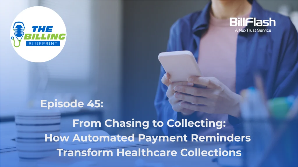 Woman looking at phone with text that says From Chasing to Collecting: How Automated Payment Reminders Transform Healthcare Collections