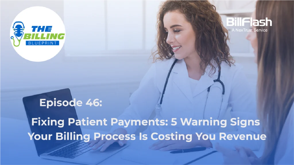 Doctor looking at computer with text that says Fixing Patient Payments: 5 Warning Signs Your Billing Process Is Costing You Revenue
