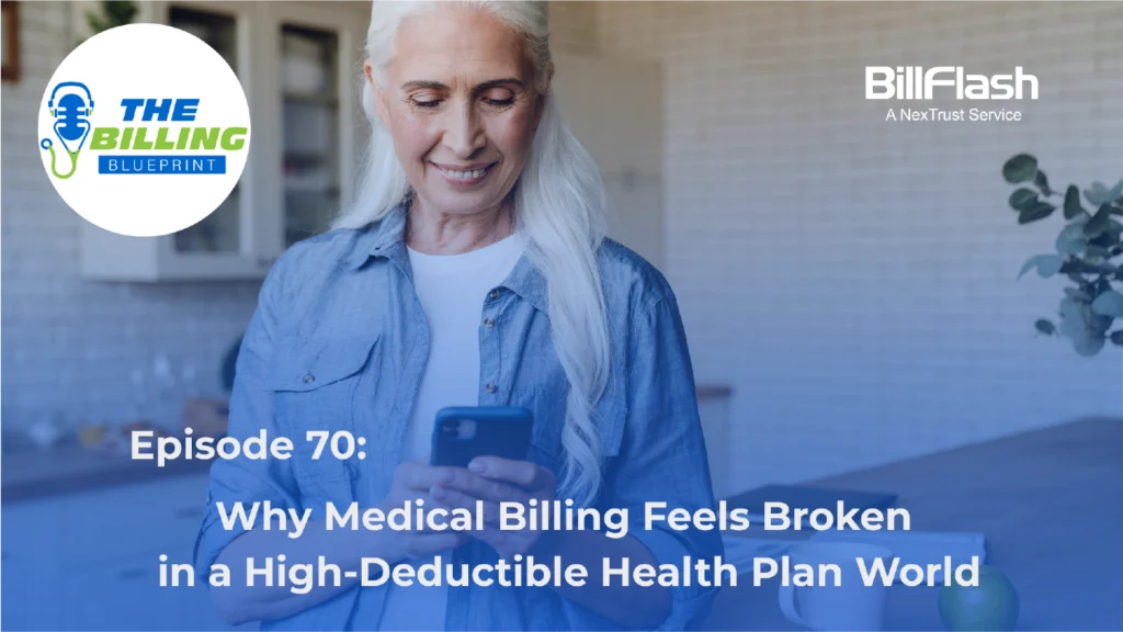 An older woman using a phone with text on the image saying "Why Medical Billing Feels Broken in a High-Deductible Health Plan World"